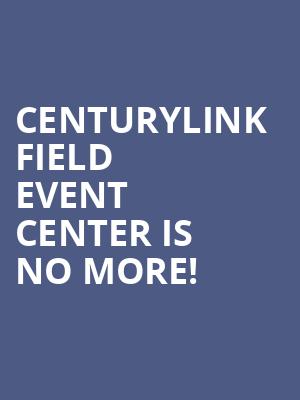 CenturyLink Field Event Center is no more